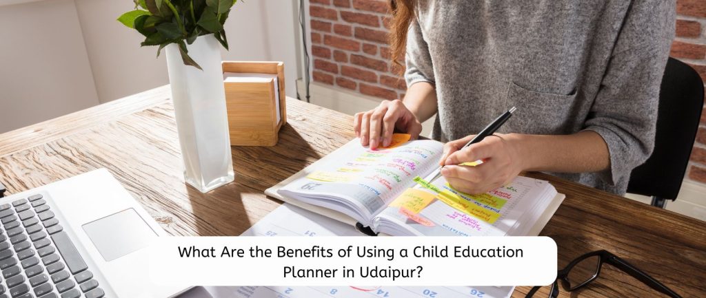 Child Education Planner in Udaipur