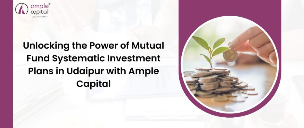 Mutual Fund Systematic Investment Plans in Udaipur